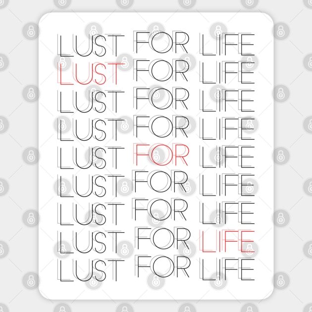 Lust For Life - Typographic Design Art Sticker by DankFutura